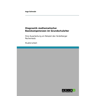 预订 Diagnostik mathematischer Basiskompetenzen im Grundschulalter: Eine Ausarbeitung am Beispiel des Heidelberger Reche