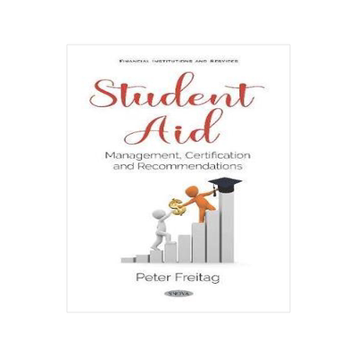 [预订]Student Aid: Management, Certification and Recommendations 9781536158168
