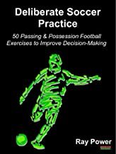 【预订】Deliberate Soccer Practice: 50 Attacking Football Exercises to Improve Decision-Making