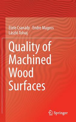 【预订】Quality of Machined Wood Surfaces