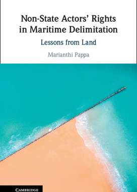 【预订】Non-State Actors’ Rights in Maritime Delimitation: Lessons from Land