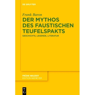 预订 Der Mythos des faustischen Teufelspakts: Geschichte, Legende, Literatur 浮士德魔鬼契约的神话: 9783110612899