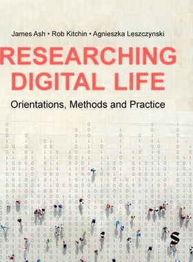 预订 Researching Digital Life: Orientations, Methods and Practice 数字生活研究：方向、方法与实践: 9781529601664