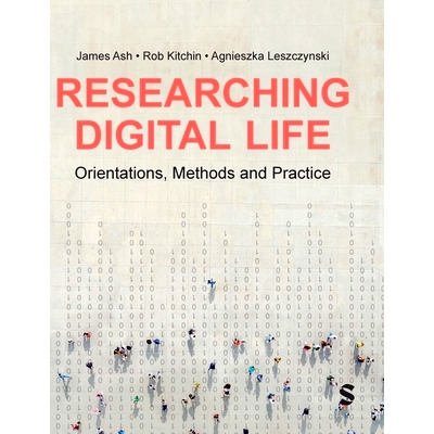 预订 Researching Digital Life: Orientations, Methods and Practice 数字生活研究：方向、方法与实践: 9781529601664