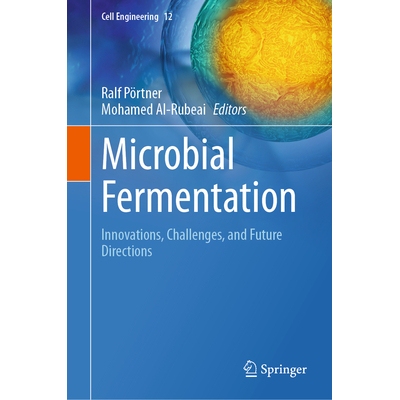预订 Microbial Fermentation Innovations, Challenges, and Future Directions 微生物发酵：创新、挑战与未来方向 978303217513
