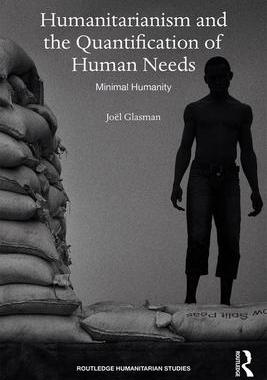 [预订]Humanitarianism and the Quantification of Human Needs: Minimal Humanity 9780367464165