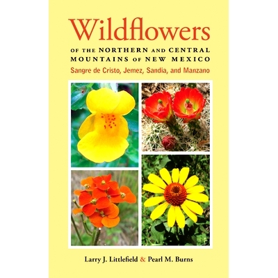 预订 Wildflowers of the Northern and Central Mountains of New Mexico: Sangre de Cristo, Jemez, Sandia, and Manzano: 9780