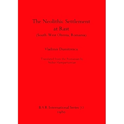预订 The Neolithic Settlement at Rast: (South-West Oltenia, Romania) 拉斯特的新石器时代定居点: 9780860540762