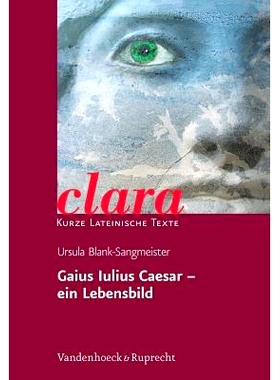 预订 Gaius Iulius Caesar – ein Lebensbild 盖乌斯·朱利叶斯·凯撒 - 他一生的写照: 9783525717165