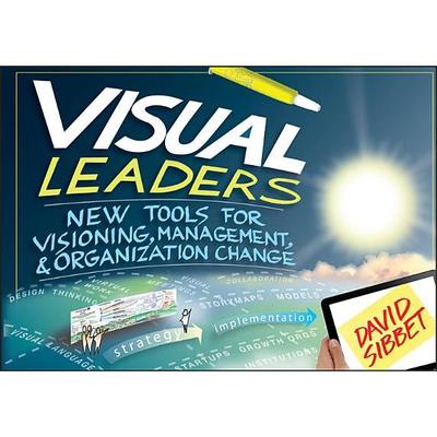 Visual Leaders: New Tools for Visioning, Management, and Organization Change视觉*：视觉效应、管理和组织变革的新工