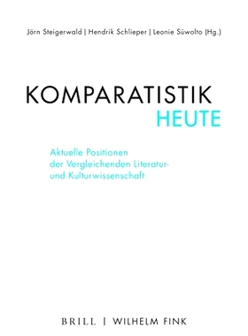 预订 Komparatistik heute: Aktuelle Positionen der Vergleichenden Literatur- und Kulturwissenschaft 比较文学的今天：比较