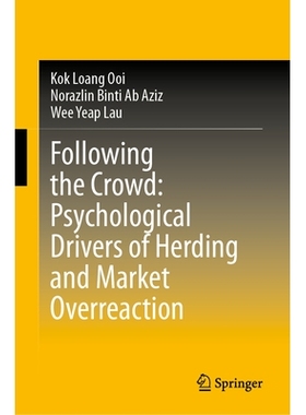 预订 Following the Crowd: Psychological Drivers of Herding and Market Overreaction 随波逐流：羊群效应和市场过度反应的心