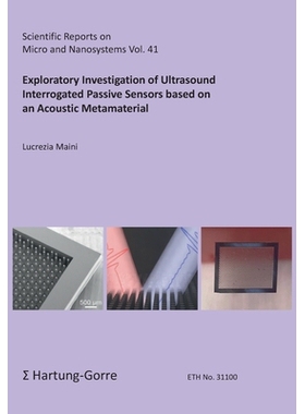 预订 Exploratory Investigation of Ultrasound Interrogated Passive Sensors based on an Acoustic Metamaterial: 97838662884