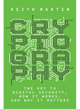 预订 Cryptography: The Key to Digital Security, How It Works, and Why It Matters 密码学：数字安全的关键、工作原理以及为