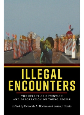 预订 Illegal Encounters: The Effect of Detention and Deportation on Young People 非法遭遇：拘留和驱逐对青少年的影响: 978
