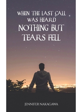预订 When the Last Call Was Heard... Nothing but Tears Fell: 9781035847877