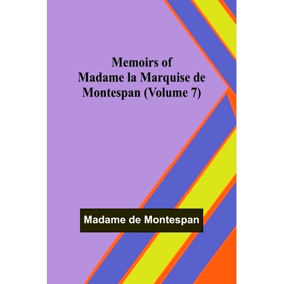 预订 Memoirs of Madame la Marquise de Montespan (Volume 7): 9789357095068