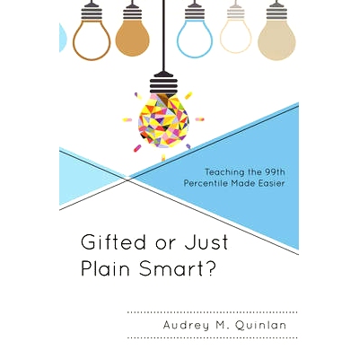 预订 Gifted or Just Plain Smart?: Teaching the 99th Percentile Made Easier: 9781475831160