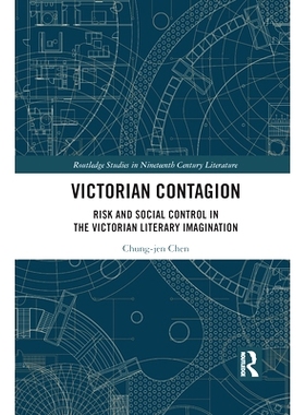 预订 Victorian Contagion: Risk and Social Control in the Victorian Literary Imagination: Risk and Social Control in the