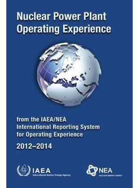 预订 Nuclear Power Plant Operating Experience 2012-2014 from the IAEA/NEA International Reporting System for Operating E