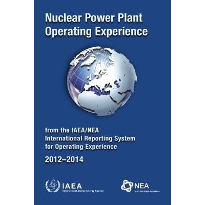 预订 Nuclear Power Plant Operating Experience 2012-2014 from the IAEA/NEA International Reporting System for Operating E