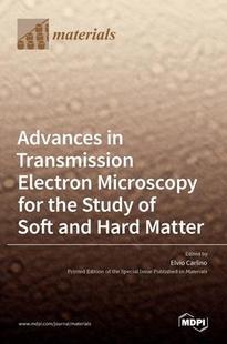 and Advances Electron Transmission for Soft Hard Study the 9783036532127 Matter Microscopy 预订