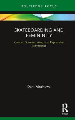 【预订】Skateboarding and Femininity