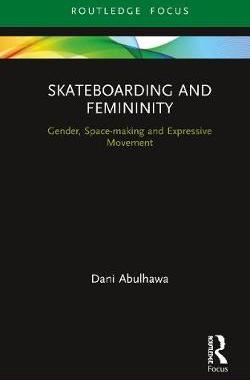 【预订】Skateboarding and Femininity