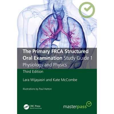 预订 The Primary FRCA Structured Oral Examination Study Guide 1 Physiology and Physics 初级英国皇家麻醉师学院院士结构化