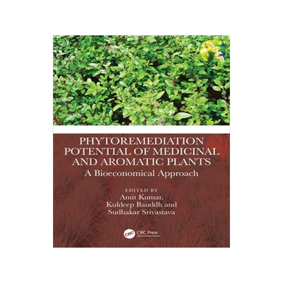 [预订]Phytoremediation Potential of Medicinal and Aromatic Plants: A Bioeconomical Approach 9781032269108