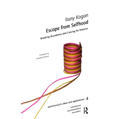 预订 Escape from Selfhood: Breaking Boundaries and Craving for Oneness: 9780367324360