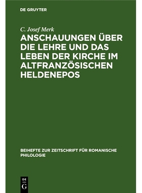 预订 Anschauungen über die Lehre und das Leben der Kirche im altfranzösischen Heldenepos: 9783112324417
