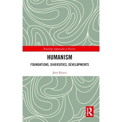 预订 Humanism: Foundations, Diversities, Developments 人文主义：基础，多样性，发展: 9780367772611