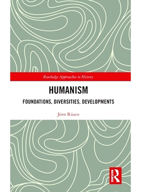 预订 Humanism: Foundations, Diversities, Developments 人文主义：基础，多样性，发展: 9780367772611