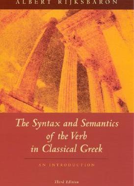 【预售】The Syntax and Semantics of the Verb in Classical Greek: An Introduction: Third Edition