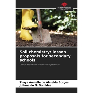 预订 Soil chemistry: lesson proposals for secondary schools: Lesson sequences for secondary schools 土壤化学：中学课程建