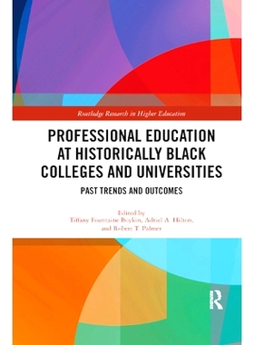 预订 Professional Education at Historically Black Colleges and Universities: Past Trends and Future Outcomes 历史悠久的