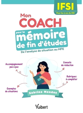 预订 Mon coach pour le mémoire de fin d’études en IFSI : de l’analyse de situation au MFE 我在 IFSI 期末论文的导师：