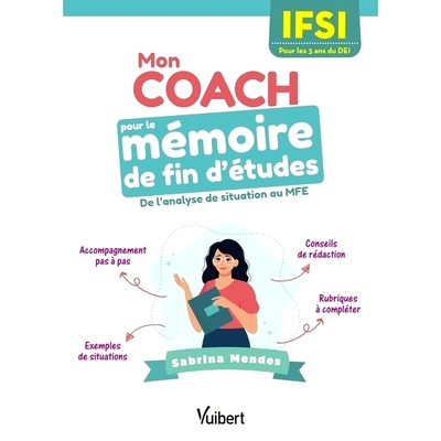 预订 Mon coach pour le mémoire de fin d’études en IFSI : de l’analyse de situation au MFE 我在 IFSI 期末论文的导师：