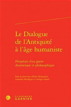 [预订]Le Dialogue de l’Antiquite a l’Age Humaniste: Peripeties d’Un Genre Dramatique Et Philosophiqu 9782406143390