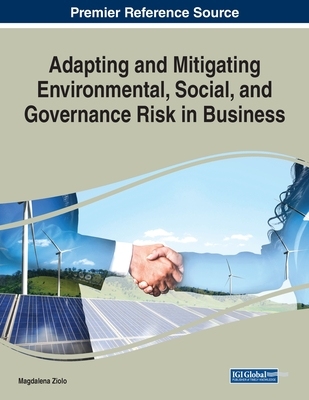【预订】Adapting and Mitigating Environmental, Social, and Governance Risk in Business