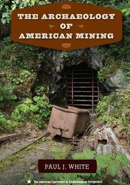 [预订]The Archaeology of American Mining 9780813068046