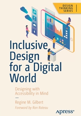 【预订】Inclusive Design for a Digital World: Designing with Accessibility in Mind