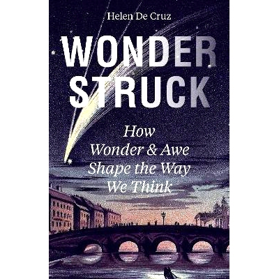 预订 Wonderstruck: How Wonder and Awe Shape the Way We Think Wonderstruck：惊奇和敬畏如何塑造我们的思维方式: 97806912321