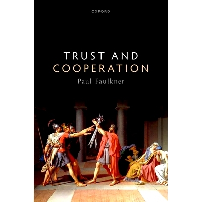 预订 Trust and Cooperation 信任与合作: 9780198898221