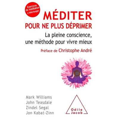 预订 Méditer pour ne plus déprimer : la pleine conscience, une méthode pour vivre mieux 冥想摆脱抑郁：正念，一种改善