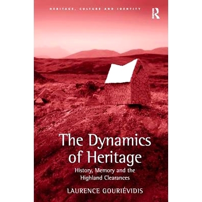 预订 The Dynamics of Heritage: History, Memory and the Highland Clearances: 9781138246096