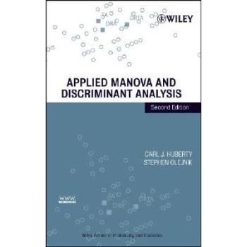 预订 Applied Manova And Discriminant Analysis, Second Edition 应用多变量方差分析与判别分析  第2版: 9780471468158