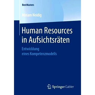 预订 Human Resources in Aufsichtsräten: Entwicklung eines Kompetenzmodells: 9783658254728