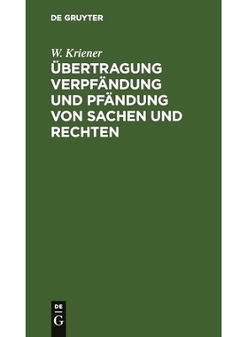 预订 Übertragung Verpfändung und Pfändung von Sachen und Rechten: 9783112445297